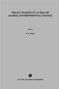 Policy Making in an Era of Global Environmental Change