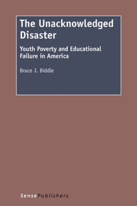 The Unacknowledged Disaster: Youth Poverty and Educational Failure in America