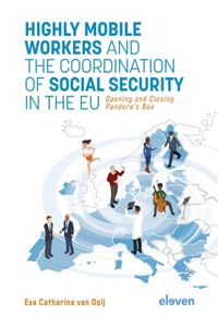 Highly Mobile Workers and the Coordination of Social Security in the Eu