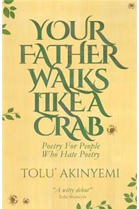 Your Father Walks Like a Crab