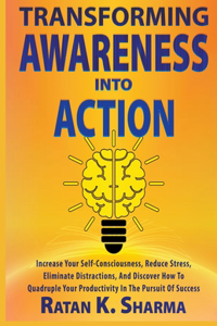 Transforming Awareness into Action