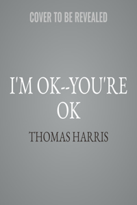 I'm Ok--You're Ok