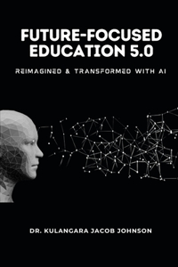 Future-Focused Education 5.0