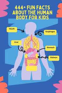 444+ Fun Facts About the Human Body for Kids