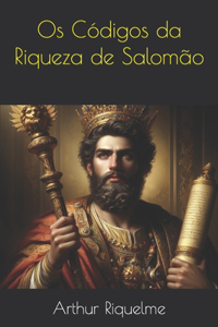Os Códigos da Riqueza de Salomão