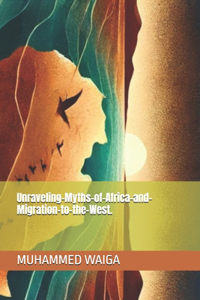 Unraveling-Myths-of-Africa-and-Migration-to-the-West.