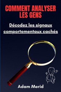 Comment analyser les gens