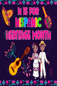 H is For Hispanic Heritage Month