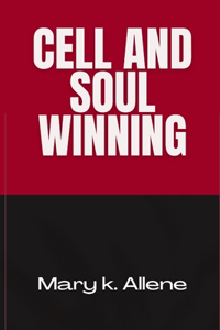 Cell and Soul Winning