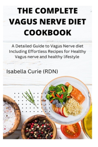 The Complete Vagus Nerve Diet Cookbook