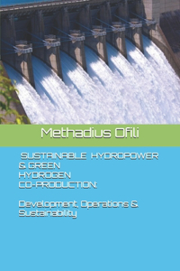 Sustainable Hydropower & Green Hydrogen Co-Production