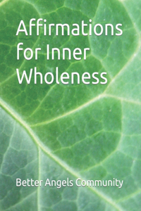 Affirmations for Inner Wholeness