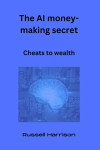 The AI money-making secret