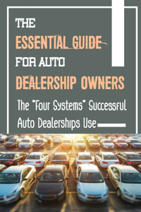 Essential Guide For Auto Dealership Owners
