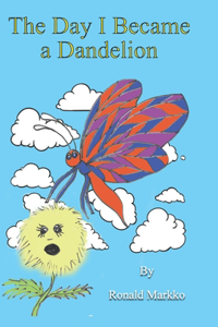 Day I Became a Dandelion