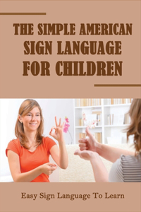 The Simple American Sign Language For Children