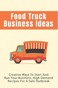 Food Truck Business Ideas