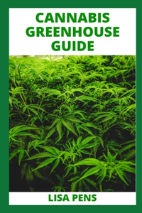 Cannabis Greenhouse Guide