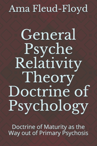 General Psyche Relativity Theory Doctrine of Psychology