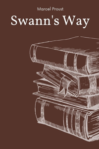 Swann's Way by Marcel Proust