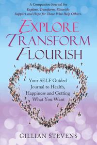 Explore Transform, Flourish