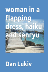 woman in a flapping dress, haiku and senryu