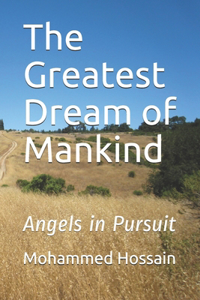 The Greatest Dream of Mankind