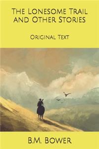 The Lonesome Trail and Other Stories