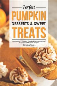 Perfect Pumpkin Desserts & Sweet Treats