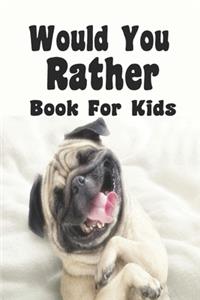 Would You Rather Book For Kids