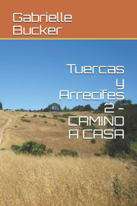 Tuercas y Arrecifes 2 - CAMINO A CASA