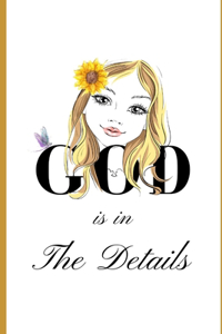 God is in The Details