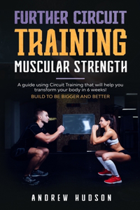 Further Circuit Training - Muscular Strength