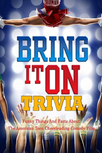 Bring It on Trivia