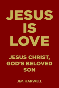 Jesus is Love