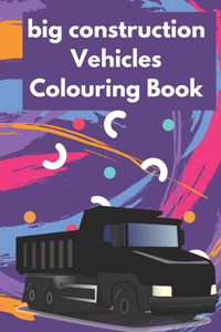 big construction Vehicles Colouring Book