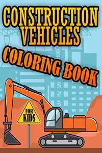 Construction Vehicles Coloring Book For Kids