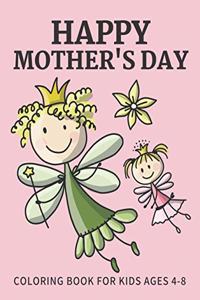 Happy Mothers day coloring book for Kids Ages 4-8