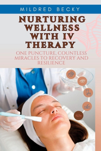 Nurturing Wellness with IV Therapy