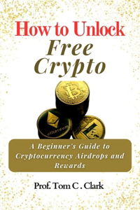 How to Unlock Free Crypto