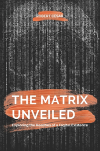 Matrix Unveiled