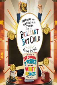 Inspiring And Motivational Stories For The Brilliant Boy Child