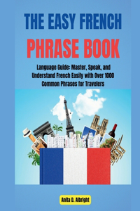 The Easy French Phrase Book For Traveling