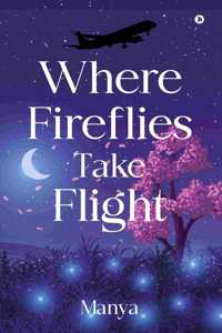Where fireflies take flight