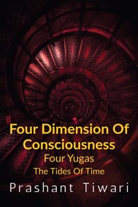 Four Dimension Of Consciousness, Four Yugas