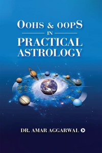 Oohs &Amp;Amp; Oops In Practical Astrology