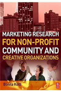 Marketing Research for Non-Profit, Community and Creative Organizations