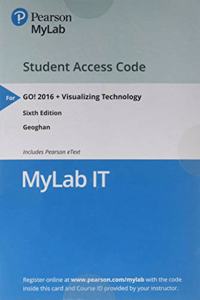 Mylab It with Pearson Etext -- Access Card -- For Go! 2016 with Vizualizing Technology