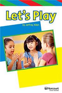 Storytown: Ell Reader Teacher's Guide Grade K Let's Play!