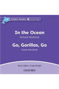 Dolphin Readers: Level 4: In the Ocean & Go, Gorillas, Go Audio CD